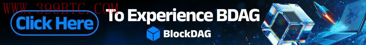 BlockDAG低价入场引爆市场关注，老牌币种承压