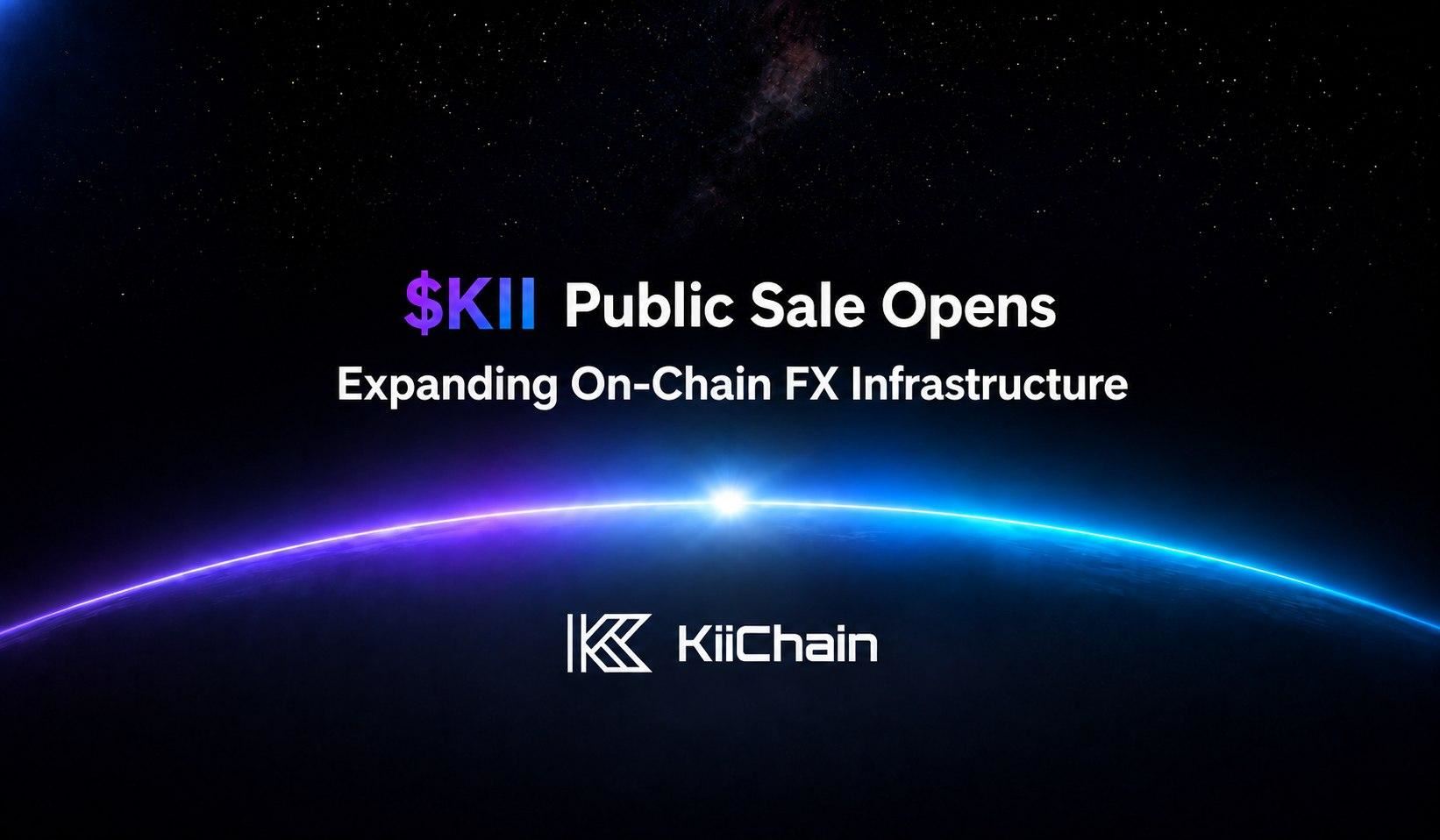KiiChain启动代币发售，构建全球稳定币与本币桥梁